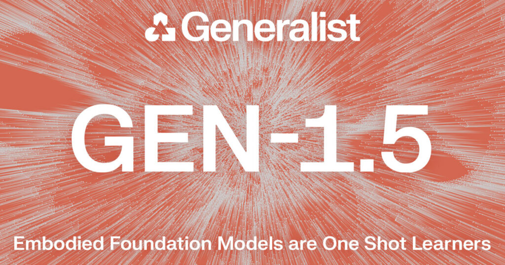 Generalist AI’dan Robotik Ekosisteminde Yeni Adım: Saniyeler İçinde Öğrenen GEN-1.5
