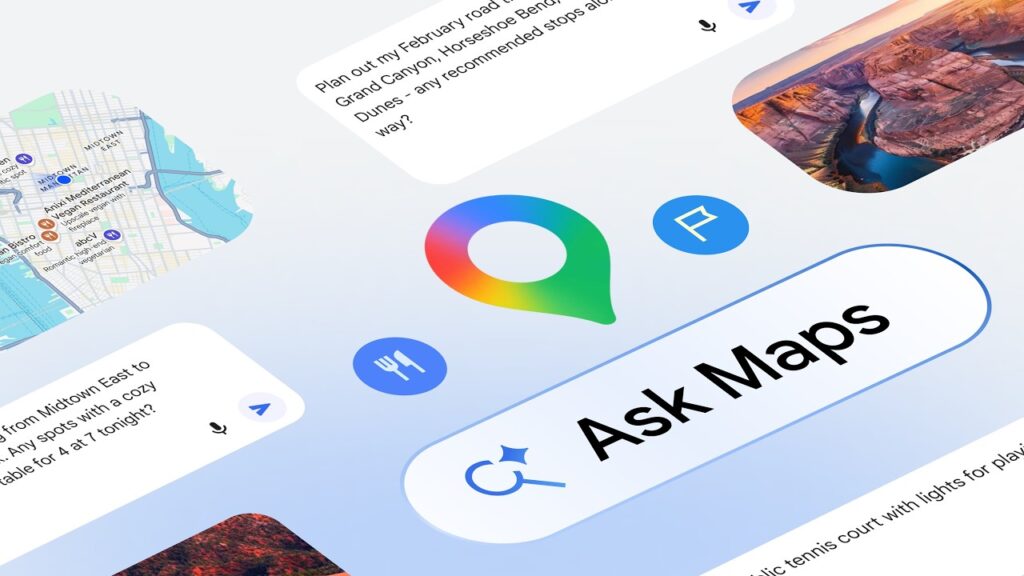 Google Haritalar’da Gemini Dönemi: “Ask Maps” ve “Sürükleyici Navigasyon” Tanıtıldı